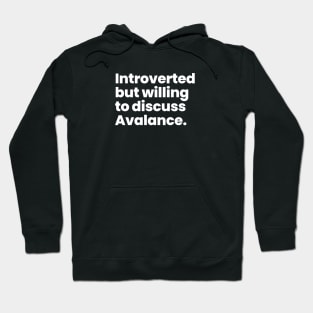 Introverted but willing to discuss Avalance - Legends of Tomorrow Hoodie